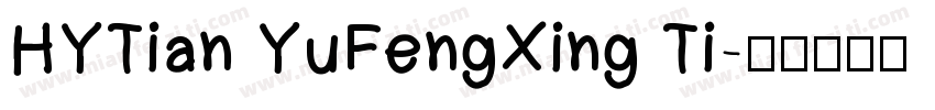 HYTian YuFengXing Ti字体转换